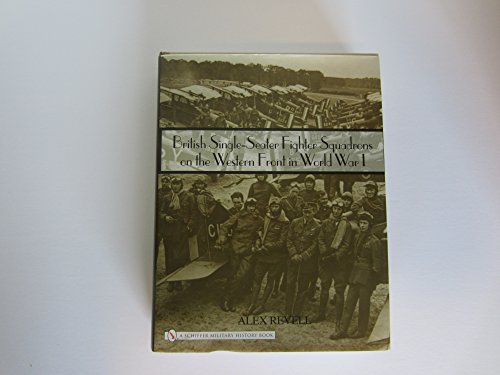 Stock image for British Single-Seater Fighter Squadrons in World War I for sale by Books From California