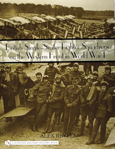 British Single-Seater Fighter Squadrons on the Western Front in World War I.