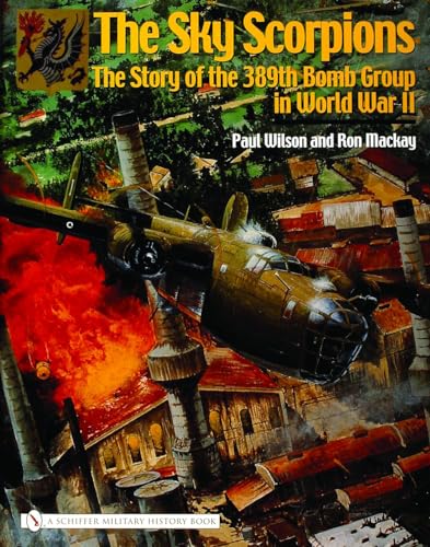 Beispielbild fr The Sky Scorpions: The Story of the 389th Bombardment Group in World War II zum Verkauf von Old Army Books