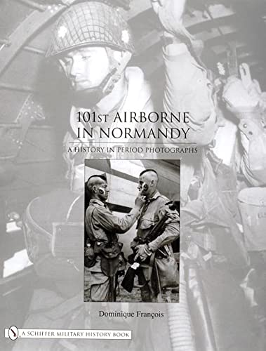 Stock image for 101st Airborne in Normandy: A History in Period Photographs for sale by Revaluation Books