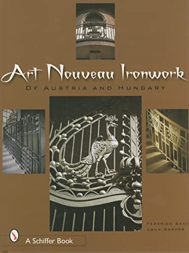 9780764324369: Art Nouveau Ironwork of Austria & Hungary