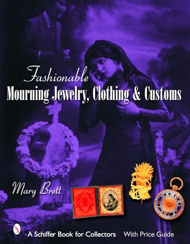 Fashionable Mourning Jewelry, Clothing, and Customs