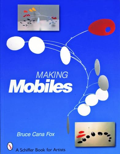 Stock image for Making Mobiles (Schiffer Book for Artists) for sale by BooksRun