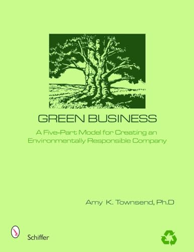 Imagen de archivo de Green Business: The Five Elements of an Environmentally Responsible Company a la venta por Green Street Books
