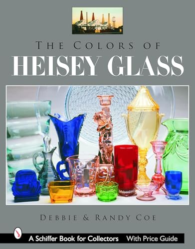 Stock image for The Colors of Heisey Glass (Schiffer Book for Collectors) for sale by Books From California