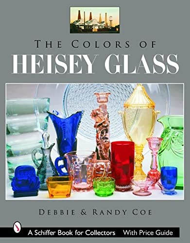 9780764325076: COLORS OF HEISEY GLASS (Schiffer Book for Collectors)