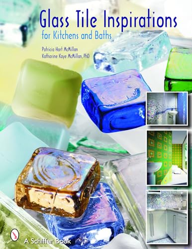 9780764325090: Glass Tile Inspirations for Kitchens and Baths