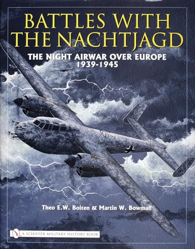 Beispielbild fr BATTLES WITH THE NACHTJAGD: THE NIGHT AIR WAR OVER EUROPE 1939-1945 zum Verkauf von Hoffman Books,  ABAA, IOBA