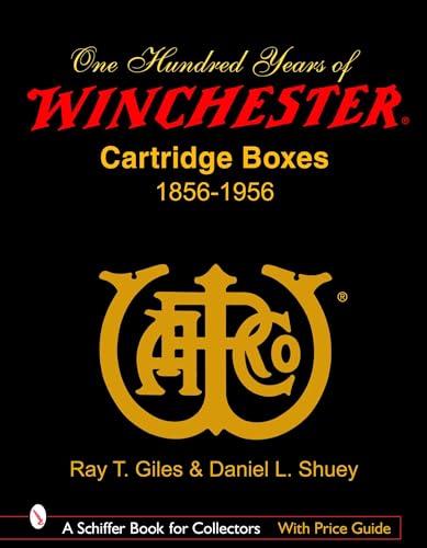 ONE HUNDRED YEARS OF WINCHESTER CARTRIDGE BOXES 1856-1956