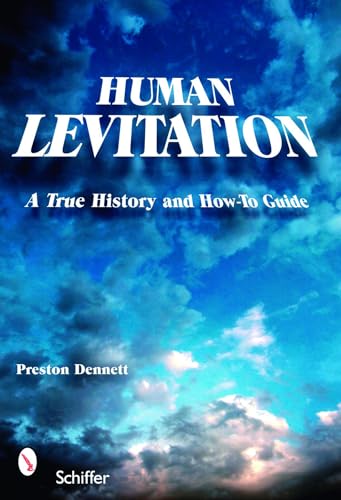 Stock image for Human Levitation : A True History and How-to Manual for sale by Better World Books