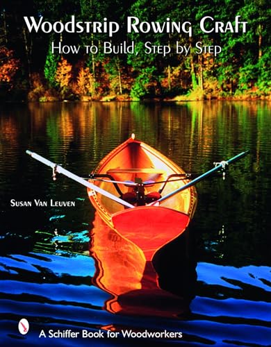 9780764325533: Woodstrip Rowing Craft: How to Build, Step by Step