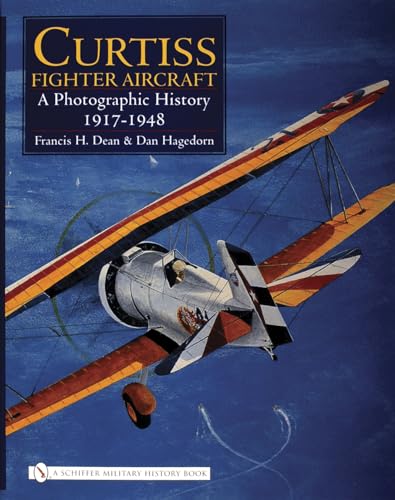 Stock image for Curtiss Fighter Aircraft: A Photographic History - 1917-1948 for sale by Book Deals