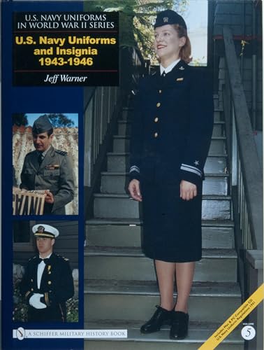 Imagen de archivo de U.S. Navy Uniforms and Insignia 1943-1946 (U.S. Navy Uniforms in World War II Series) a la venta por Ebooksweb