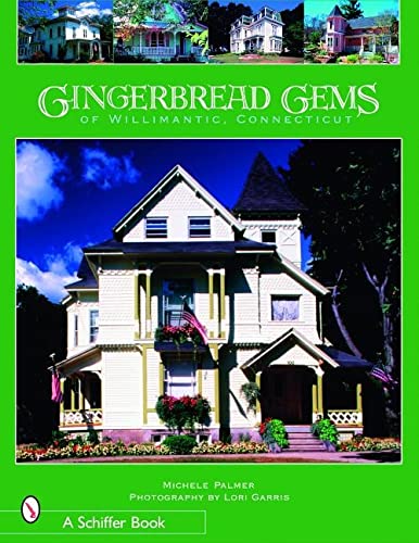 Imagen de archivo de Gingerbread Gems of Willimantic, Connecticut a la venta por Hennessey + Ingalls