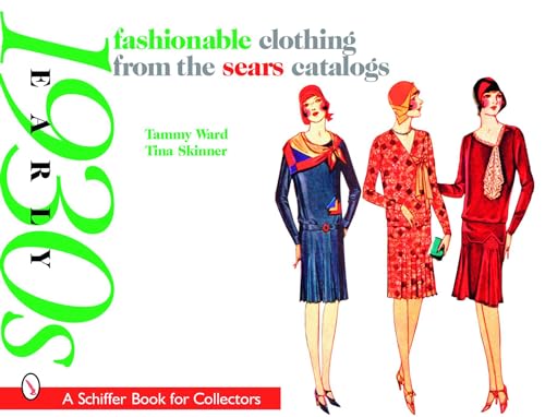 Imagen de archivo de Fashionable Clothing from the Sears Catalogs: Early 1930s (Schiffer Book for Collectors) a la venta por Books From California