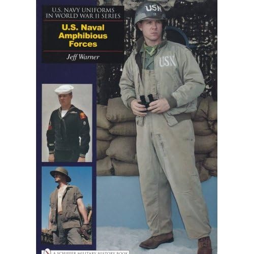 Imagen de archivo de U. S. Navy Uniforms in World War II Series: U. S. Naval Amphibious Forces a la venta por GF Books, Inc.