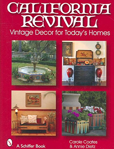 Beispielbild fr California Revival: Vintage Decor for Today's Homes (Schiffer Books) zum Verkauf von Books From California