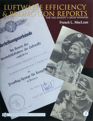 Imagen de archivo de Luftwaffe Efficiency and Promotion Reports for the Knight's Cross Winners: Volume I a la venta por Kisselburg Military Books