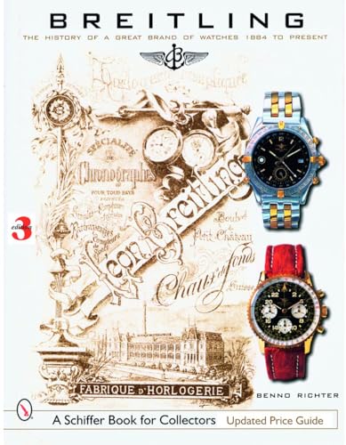 9780764326707: Breitling: The History of a Great Brand of Watches 1884 to the Present (Schiffer Book for Collectors)