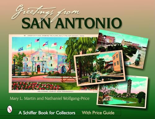 Imagen de archivo de Greetings from San Antonio (Schiffer Book for Collectors) a la venta por Books From California