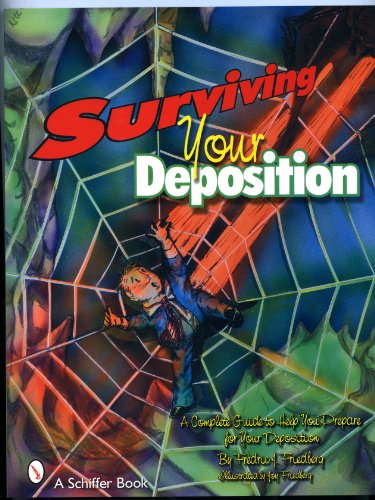 Stock image for Surviving Your Deposition A Complete Guide to Help Prepare for Your Deposition for sale by TextbookRush