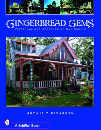 Stock image for Gingerbread Gems: Victorian Architecture of Oak Bluffs (Schiffer Books) for sale by Books From California