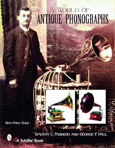 Stock image for A World of Antique Phonographs for sale by Books From California