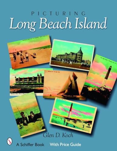 Picturing Long Beach Island, New Jersey (Schiffer Books)