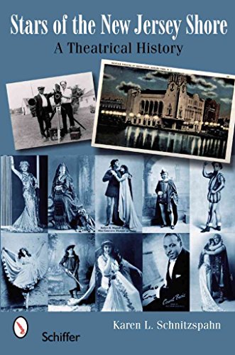 Stock image for Stars of the Jersey Shore: A Theatrical History 1860s-1930s for sale by Books From California