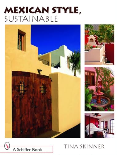 Stock image for Mexican Style, Sustainable (Schiffer Books) for sale by Atlantic Books