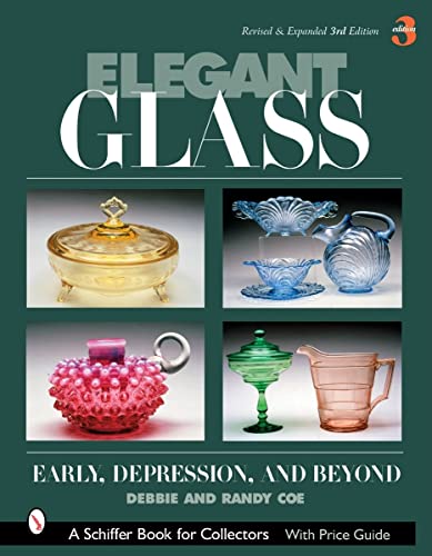 Stock image for Elegant Glass: Early, Depression and Beyond for sale by GF Books, Inc.