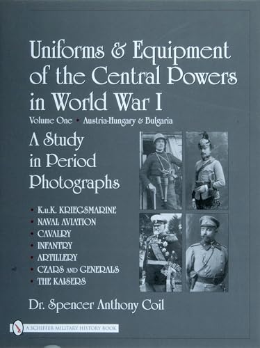 Beispielbild fr Uniforms & Equipment of the Central Powers in World War I: Austria-hungary & Bulgaria zum Verkauf von Books From California