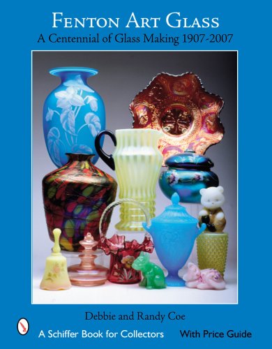 Stock image for Fenton Art Glass: A Centennial of Glass Making 1907 to 2007 for sale by SecondSale