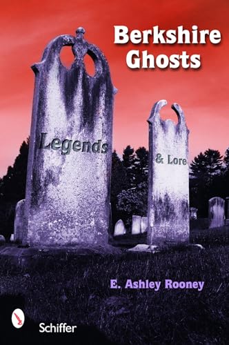 Imagen de archivo de Berkshire Ghosts: Legends and Lore a la venta por SecondSale