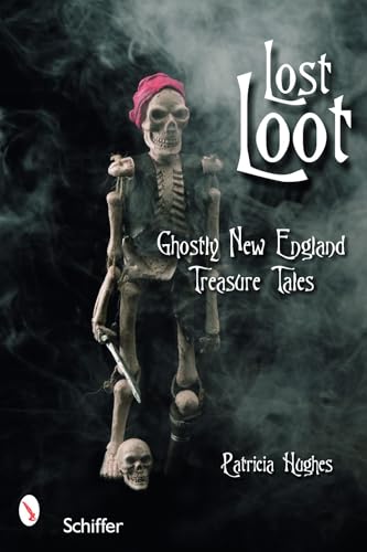 Stock image for Lost Loot : Ghostly New England Treasure Tales for sale by Better World Books