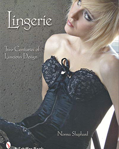 Stock image for Lingerie: Two Centuries of Luscious Design for sale by WorldofBooks