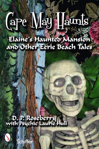 Stock image for Cape May Haunts: Elaine's Haunted Mansion and Other Eerie Beach Tales for sale by Your Online Bookstore