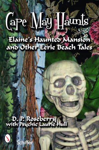 9780764328213: Cape May Haunts: Elaine's Haunted Mansion and Other Eerie Beach Tales