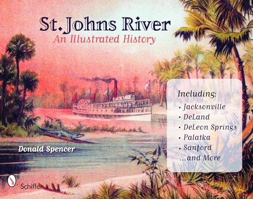 9780764328268: St. John's River: An Illustrated History