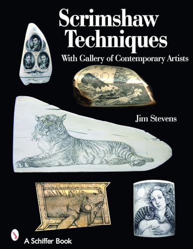 9780764328312: Scrimshaw Techniques: With Gallery of Contemporary Artists (Schiffer Books)