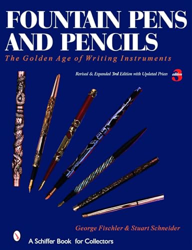 Beispielbild fr Fountain Pens and Pencils: The Golden Age of Writing Instruments (Schiffer Book for Collectors) zum Verkauf von GoldenWavesOfBooks