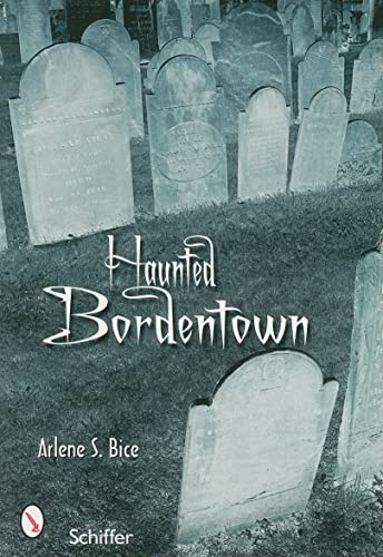 Imagen de archivo de Haunted Bordentown, New Jersey a la venta por Better World Books