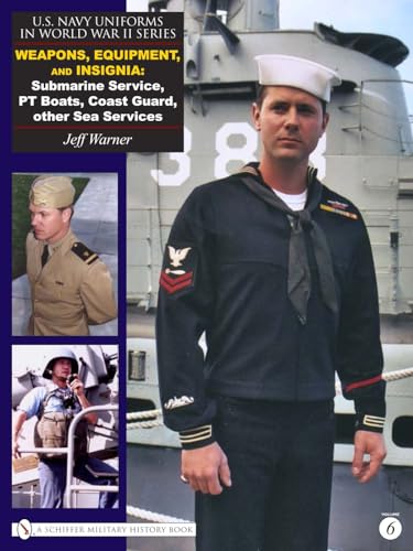 Imagen de archivo de U.S. Navy Uniforms in World War II Series: Weapons, Equipment, Insignia: Submarine Service, PT Boats, Coast Guard, Other Sea Services a la venta por GF Books, Inc.