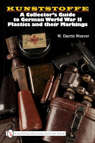9780764329234: Kunststoffe: A Collector's Guide to German World War II Plastics and Their Markings