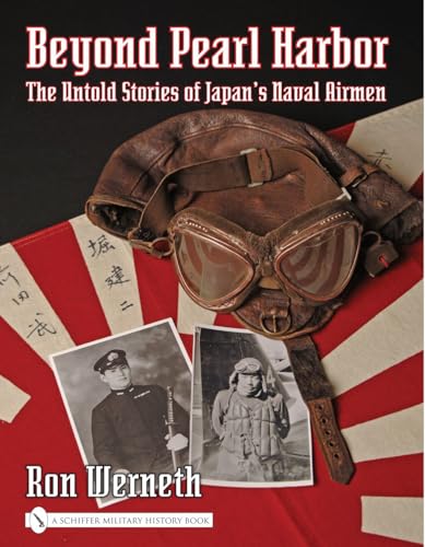 Stock image for Beyond Pearl Harbor: The Untold Stories of Japan's Naval Airmen (Schiffer Military History) for sale by Emily's Books
