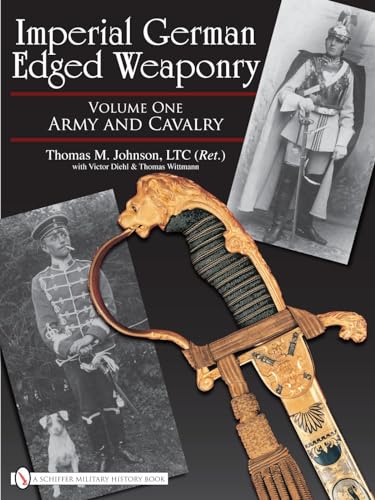 9780764329340: Imperial German Edged Weaponry, Vol. I: Army and Cavalry
