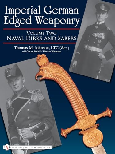 Imperial German Edged Weaponry Volume 2: Naval Dirks and Sabers