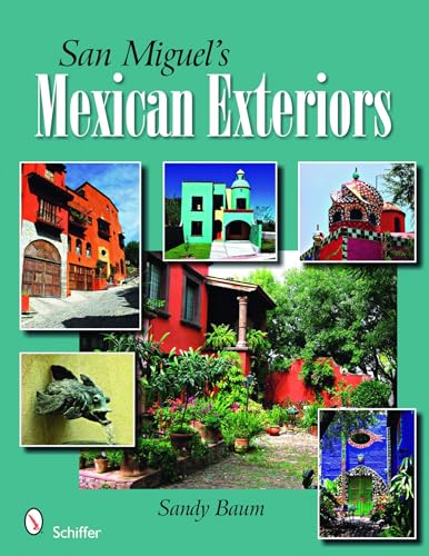 Beispielbild fr San Miguel's Mexican Exteriors zum Verkauf von Books From California