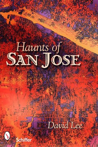 Beispielbild fr Haunts of San Jose: California zum Verkauf von Books From California