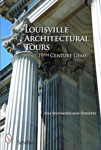 9780764330384: Louisville Architectural Tours: 19th Century Gems